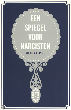 Martin Appelo | Een spiegel voor narcisten