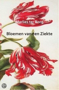 Marlies ter Borg | Bloemen van een Ziekte