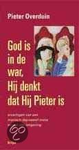 Pieter Overduin | God is in de war, hij denkt dat hij Pieter is.